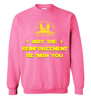 Over The Rainbow Behavioral Consulting - May The Reinforcement Be With You - Gildan Crewneck Sweatshirt