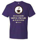 COABA - Fueled By Social Change & Caffeine - Anvil Fashion T-Shirt