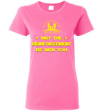 Over The Rainbow Behavioral Consulting - May The Reinforcement Be With You - Gildan Ladies Short-Sleeve