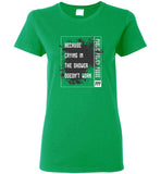 Public Policy Posse - Because Crying In The Shower Doesn't Work - Gildan Ladies Short-Sleeve