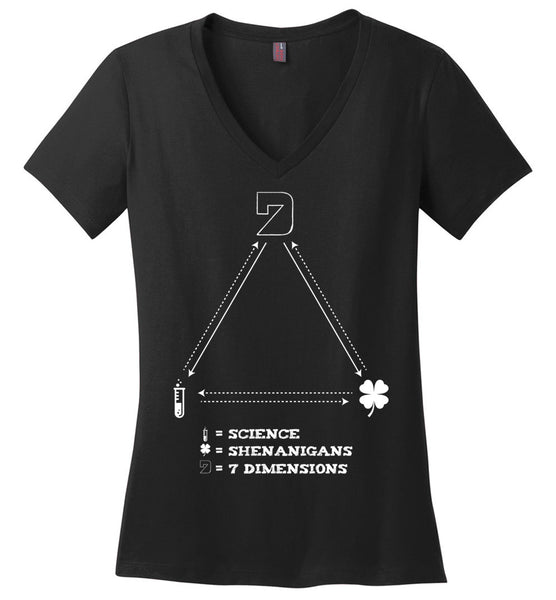 Seven Dimensions - Science = Shenanigans = 7 Dimensions - District Made Ladies Perfect Weight V-Neck