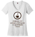 COABA - Fueled By Moral Outrage & Caffeine - District Made Ladies Perfect Weight V-Neck