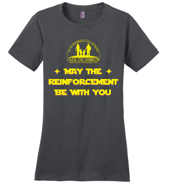 Over The Rainbow Behavioral Consulting - May The Reinforcement Be With You - District Made Ladies Perfect Weight Tee