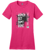 Public Policy Posse - Women Get Sh*t Done - District Made Ladies Perfect Weight Tee