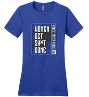 Public Policy Posse - Women Get Sh*t Done - District Made Ladies Perfect Weight Tee