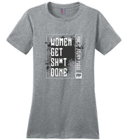 Public Policy Posse - Women Get Sh*t Done - District Made Ladies Perfect Weight Tee