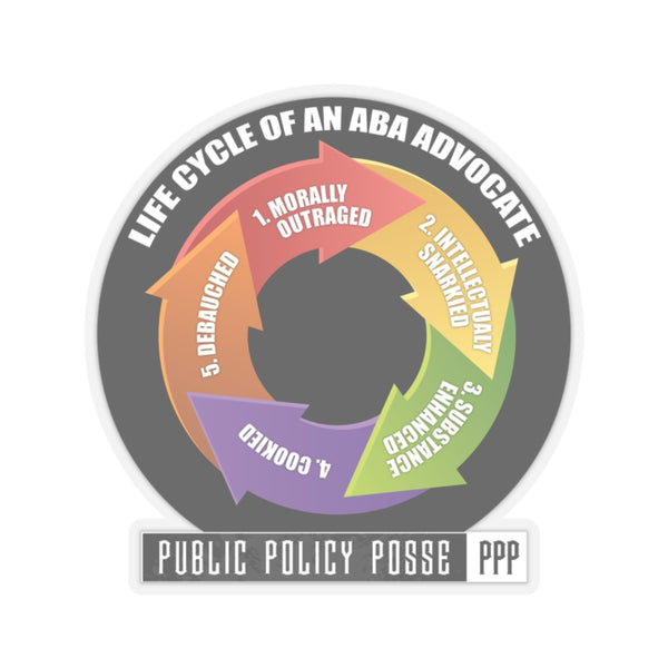 Public Policy Posse - Life Cycle of an ABA Advocate - Kiss-Cut Stickers