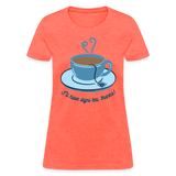 Digni-tea Women's T-Shirt - heather coral