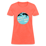 Be the SD! Women's T-Shirt - heather coral