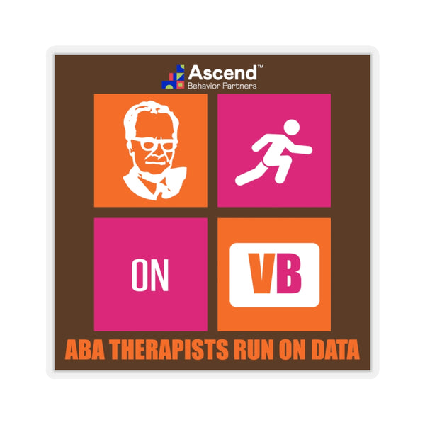 Ascend Behavior Partners - ABA Therapists Run On Data 02 - Kiss-Cut Stickers