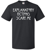 Explanatory Fictions Scare Me - Classic Unisex T-Shirt