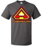 My Superpower Is Autism! - FOL Classic Unisex T-Shirt