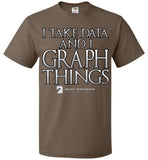 I Take Data & I Graph Things - FOL Classic Unisex T-Shirt