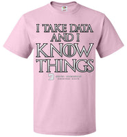 I Take Data & I Know Things - FOL Classic Unisex T-Shirt