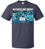 The Data Must Abide - Classic Unisex T-Shirt