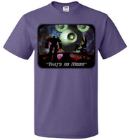 That's No Moon - Fruit of the Loom Unisex T-Shirt