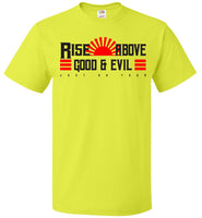 Rise Above Good & Evil - FOL Classic Unisex T-Shirt