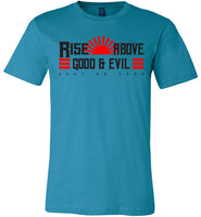 Rise Above Good & Evil - Canvas Unisex T-Shirt
