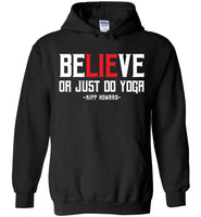 BeLIEve or just do yoga - Gildan Heavy Blend Hoodie