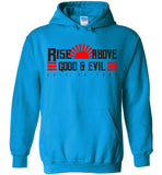 Rise Above Good & Evil - Gildan Heavy Blend Hoodie
