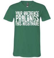 Your Obedience Prolongs This Nightmare - Canvas Unisex V-Neck T-Shirt