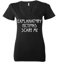 Explanatory Fictions Scare Me - Ladies Deep V-Neck
