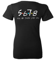 5678 I'll Be There for You - Ladies Deep V-Neck