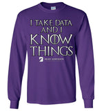 I Take Data & I Know Things - Gildan Long Sleeve T-Shirt