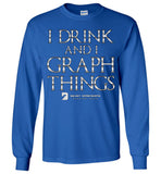 I Drink & I Know Things - Gildan Long Sleeve T-Shirt