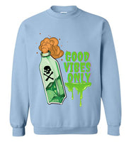 Toxic Vibes Only Poison - Crewneck Sweatshirt
