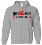 Rise Above Good & Evil - Gildan Zip Hoodie