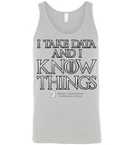 I Take Data & I Know Things - Canvas Unisex Tank