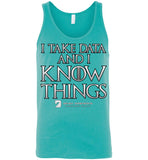 I Take Data & I Know Things - Canvas Unisex Tank