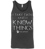 I Take Data & I Know Things - Canvas Unisex Tank