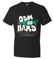 Seven Dimensions - OBM So Hard - Anvil Fashion T-Shirt