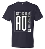 Don't Be An AO - Essentials - Anvil Fashion T-Shirt