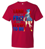 Land of the Free - Anvil Fashion T-Shirt