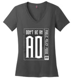 Don't Be An AO - Essentials - District Made Ladies Perfect Weight V-Neck