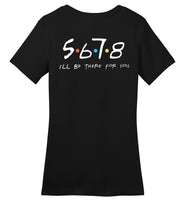 5678 I'll Be There for You - Ladies Perfect Weight Tee
