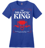 The Shadow King - Essentials - District Made Ladies Perfect Weight Tee