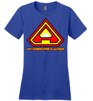 My Superpower Is Autism! - District Made Ladies Perfect Weight Tee