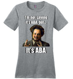 It's ABA - Ladies Perfect Weight Tee