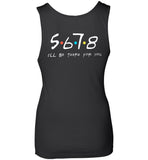 5678 I'll Be There for You - Womens Jersey Tank