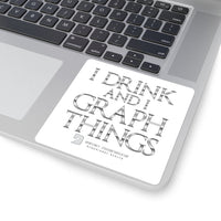 I Drink & I Graph Things Metallic Sticker