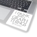 I Drink & I Graph Things Metallic Sticker