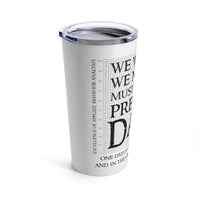 We Wants It - Tumbler 20oz