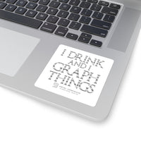 I Drink & I Graph Things Metallic Sticker