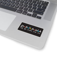 Dayana - Kiss Cut Stickers