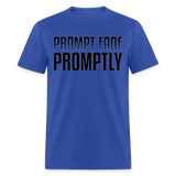 Prompt Fade Promptly Unisex Classic T-Shirt - royal blue