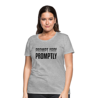 Prompt Fade Promptly Women’s Premium T-Shirt - heather gray
